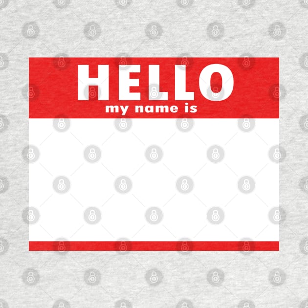 Blank Hello My Name Is by AlstonArt